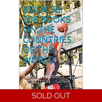 BOOK 58: 200 BOOKS ON THE COUNTRIES OF THE WORLD: AMAZON PRODUCT PROMOTION (Amazon Book Promotion 201) Kindle Edition by Amina Ijaz (Author) Format